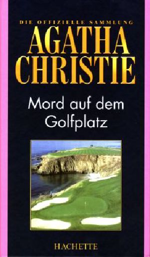 [Hercule Poirot 02] • [Die offizielle Sammlung 47] • Mord auf dem Golfplatz